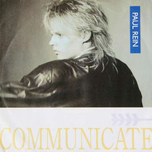 Cover Paul Rein - Communicate / I Can't Understand (7) Schallplatten Ankauf