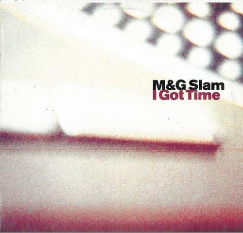 Cover M&G Slam - I Got Time (12) Schallplatten Ankauf