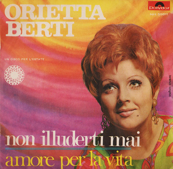 Cover Orietta Berti - Non Illuderti Mai / Amore Per La Vita (7, Mono) Schallplatten Ankauf