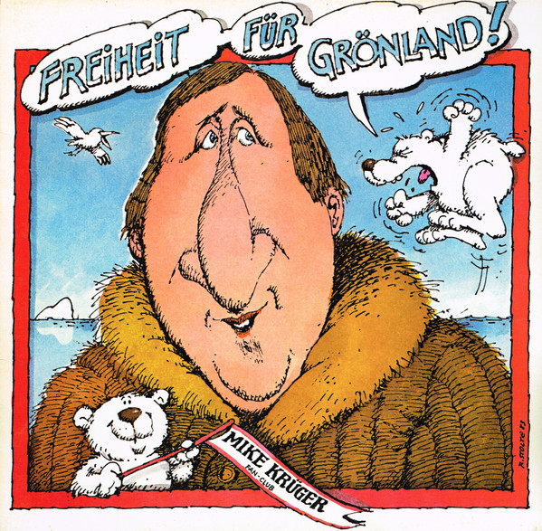 Cover Mike Krüger - Freiheit Für Grönland (LP, Album, Club) Schallplatten Ankauf
