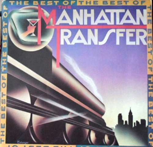 Bild The Manhattan Transfer - The Best Of The Manhattan Transfer (LP, Comp) Schallplatten Ankauf