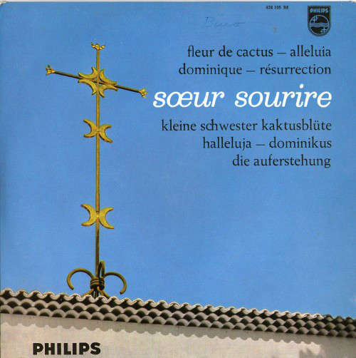 Cover Sœur Sourire* - Fleur De Cactus = Kleine Schwester Kaktusblüte / Alleluia = Halleluja / Dominique = Dominikus / Résurrection = Die Auferstehung (7, RE) Schallplatten Ankauf