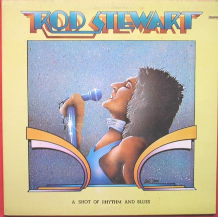 Cover Rod Stewart - A Shot Of Rhythm And Blues (LP, Comp) Schallplatten Ankauf