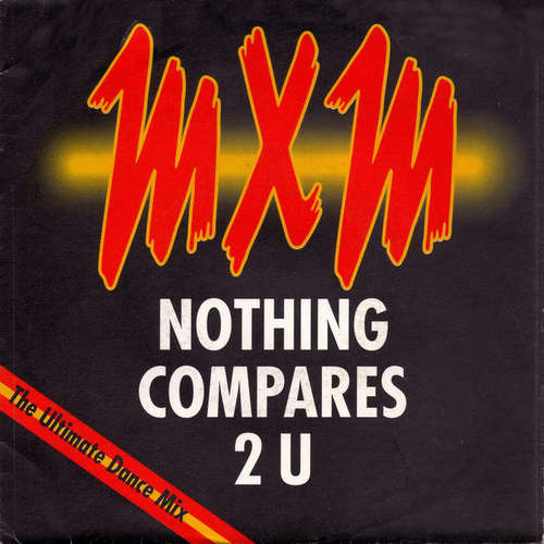 Cover MXM - Nothing Compares 2 U (7, Single) Schallplatten Ankauf