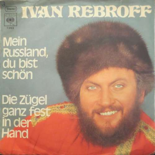 Cover Ivan Rebroff - Mein Russland, Du Bist Schön / Die Zügel Ganz Fest In Der Hand (7, Single) Schallplatten Ankauf