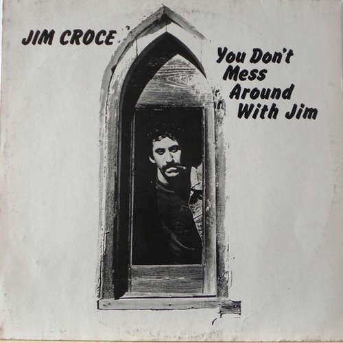 Cover Jim Croce - You Don't Mess Around With Jim (LP, Album) Schallplatten Ankauf