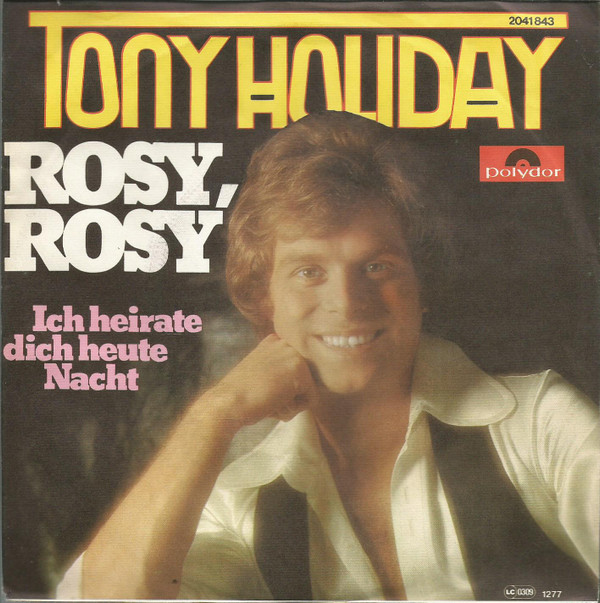 Cover Tony Holiday - Rosy, Rosy (7, Single) Schallplatten Ankauf