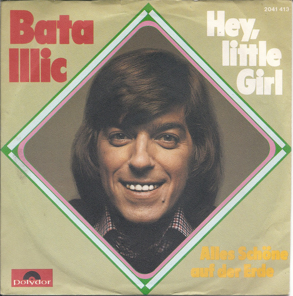 Bild Bata Illic - Hey, Little Girl (7, Single) Schallplatten Ankauf