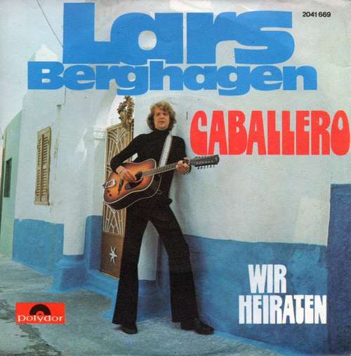 Cover Lars Berghagen - Caballero (7, Single) Schallplatten Ankauf