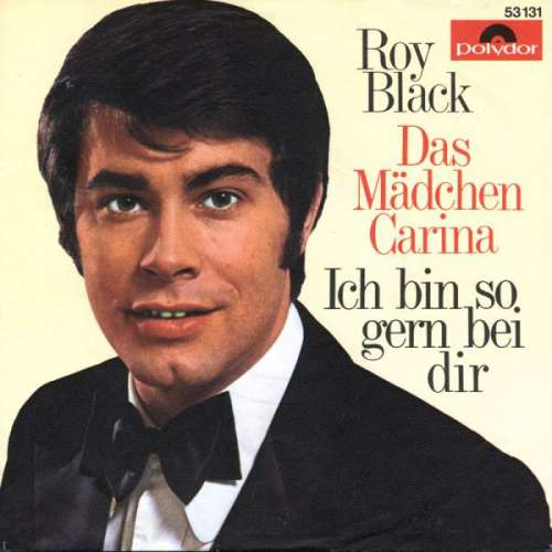 Cover Roy Black - Ich Bin So Gern Bei Dir / Das Mädchen Carina (7, Single, Mono) Schallplatten Ankauf