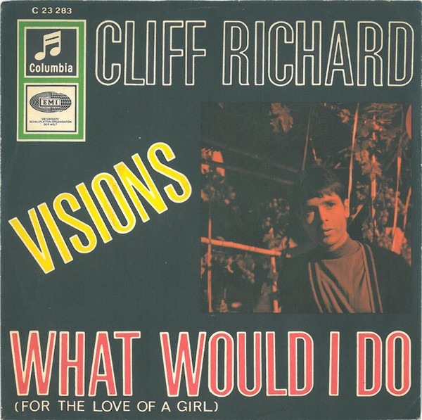 Cover Cliff Richard / Cliff Richard and The Shadows* - Visions / What Would I Do (For The Love Of A Girl) (7, Single) Schallplatten Ankauf