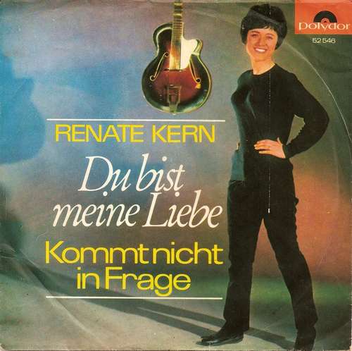 Cover Renate Kern - Du Bist Meine Liebe / Kommt Nicht In Frage (7, Single) Schallplatten Ankauf