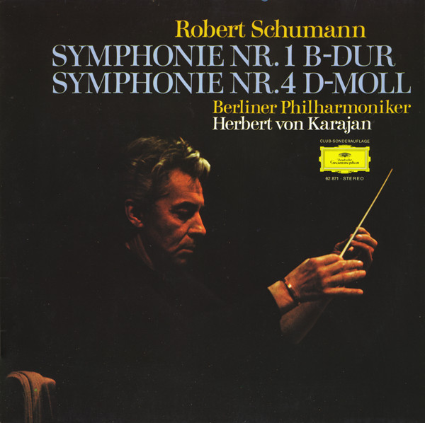 Cover Robert Schumann, Berliner Philharmoniker, Herbert von Karajan - Symphonie Nr. 1 B-dur / Symphonie Nr. 4 D-moll (LP, Club, RE) Schallplatten Ankauf