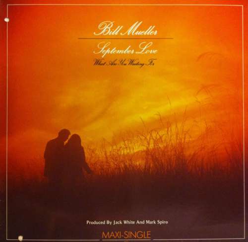 Cover Bill Mueller (4) - September Love / What Are You Waiting For (12, Maxi) Schallplatten Ankauf