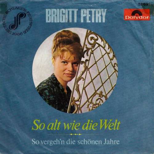 Cover Brigitt Petry - So Alt Wie Die Welt  (7, Single, Mono) Schallplatten Ankauf