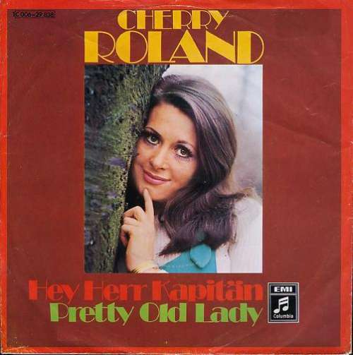 Cover Cherry Roland - Hey Herr Kapitän / Pretty Old Lady (7, Single) Schallplatten Ankauf