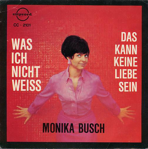 Cover Monika Busch - Das Kann Keine Liebe Sein / Was Ich Nicht Weiß (7, Single) Schallplatten Ankauf