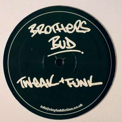 Cover Brothers Bud - Tweak + Funk / The Alarm (12) Schallplatten Ankauf