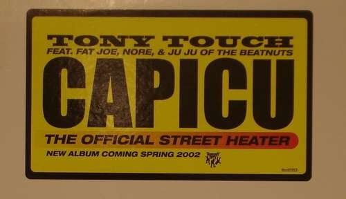 Cover Tony Touch Feat. Fat Joe, Nore* & Ju Ju* - Capicu (The Official Street Heater) (12, Promo) Schallplatten Ankauf
