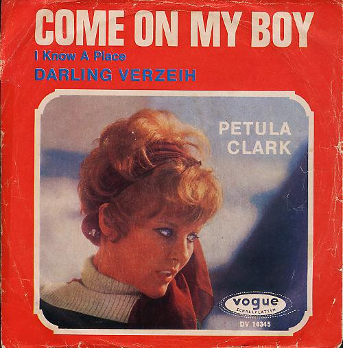 Cover Petula Clark - Come On My Boy (I Know A Place) (7, Single) Schallplatten Ankauf