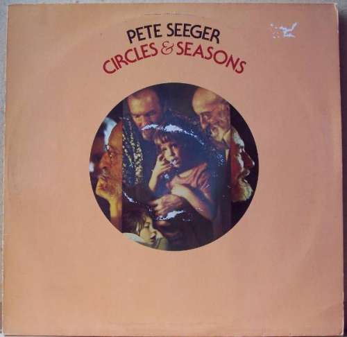 Cover Pete Seeger - Circles & Seasons (LP) Schallplatten Ankauf