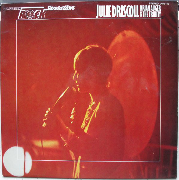 Cover Julie Driscoll, Brian Auger & The Trinity - The Greatest Rock Sensation (LP, Comp, RE) Schallplatten Ankauf