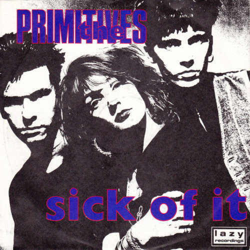 Cover The Primitives - Sick Of It (7, Single) Schallplatten Ankauf