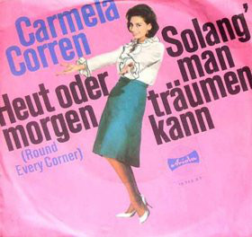 Cover Carmela Corren - Heut Oder Morgen (Round Every Corner) / Solang' Man Träumen Kann (7, Single, Mono) Schallplatten Ankauf