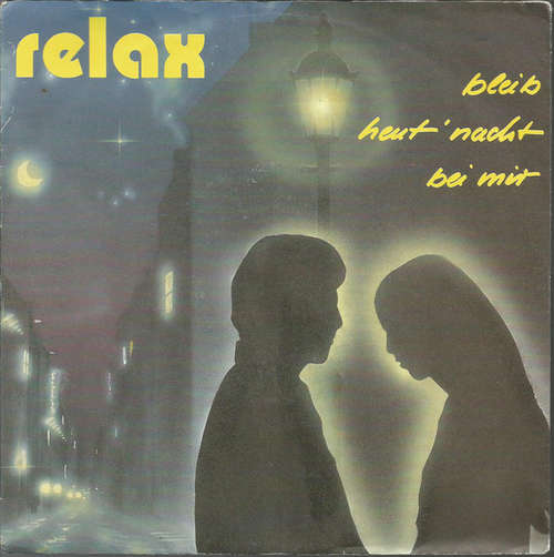 Cover Relax (2) - Bleib Heut' Nacht Bei Mir (7, Single) Schallplatten Ankauf