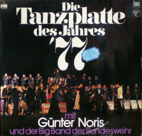 Cover Günter Noris Und Die Big Band Der Bundeswehr - Die Tanzplatte Des Jahres '77 (LP, Comp) Schallplatten Ankauf