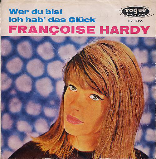 Cover Françoise Hardy - Wer Du Bist / Ich Hab' Das Glück (7, Single) Schallplatten Ankauf