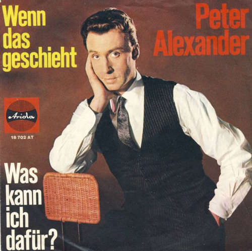 Cover Peter Alexander - Wenn Das Geschieht / Was Kann Ich Dafür? (7, Single, Mono) Schallplatten Ankauf