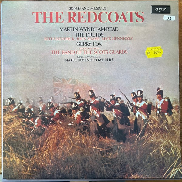 Cover Martyn Wyndham-Read, The Druids (10), Gerry Fox (2), The Band Of The Scots Guards* - Songs And Music Of The Redcoats (1642-1902) (LP) Schallplatten Ankauf