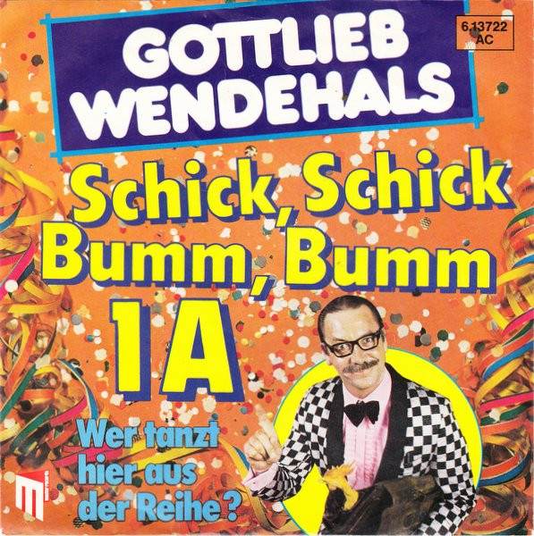 Cover Gottlieb Wendehals - Schick, Schick, Bumm, Bumm 1A (7, Single) Schallplatten Ankauf
