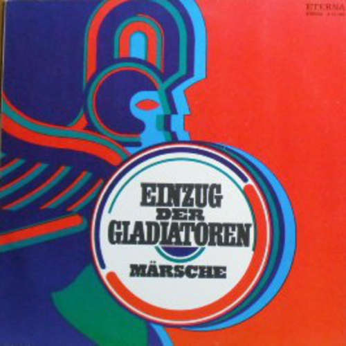 Cover Various - Einzug Der Gladiatoren - Märsche (LP) Schallplatten Ankauf