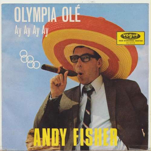 Cover Andy Fisher - Olympia Olé - Ay Ay Ay Ay / Bunte Papageien Und Ein Grünes Krokodil (7, Single) Schallplatten Ankauf