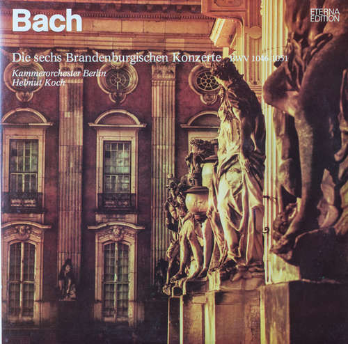 Cover Bach*, Kammerorchester Berlin, Helmut Koch - Die Sechs Brandenburgischen Konzerte BWV 1046-1051 (2xLP) Schallplatten Ankauf