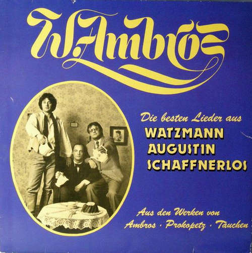 Cover Wolfgang Ambros - Die Besten Lieder Aus Watzmann, Augustin Und Schaffnerlos (LP, Comp) Schallplatten Ankauf