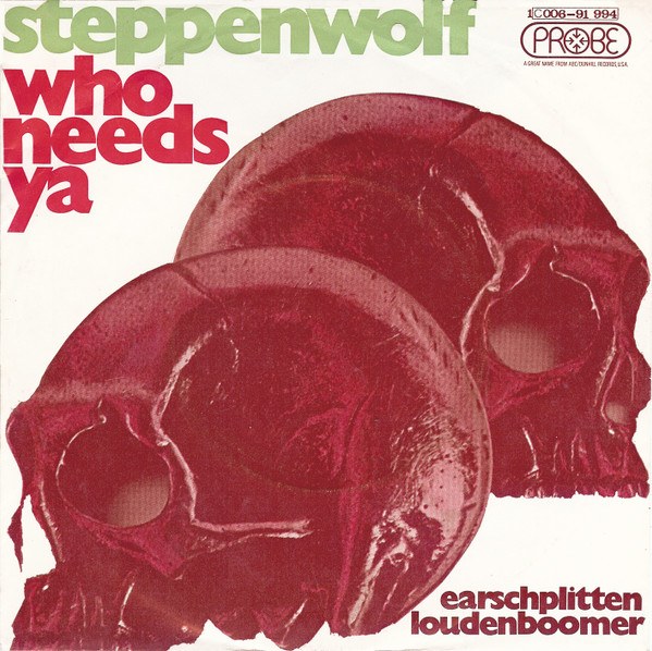 Bild Steppenwolf - Who Needs Ya (7, Single) Schallplatten Ankauf