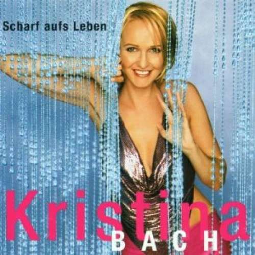 Cover Kristina Bach - Scharf Aufs Leben (CD, Album) Schallplatten Ankauf