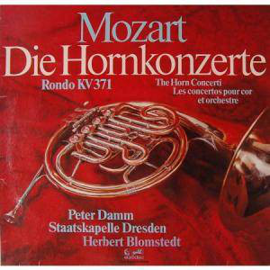 Cover Mozart* - Peter Damm, Staatskapelle Dresden, Herbert Blomstedt - Die Hornkonzerte (LP) Schallplatten Ankauf