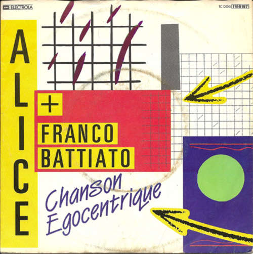 Cover Alice (4) + Franco Battiato - Chanson Egocentrique (7, Single) Schallplatten Ankauf