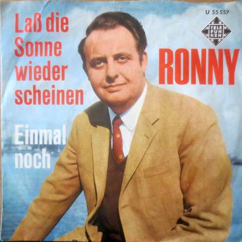 Bild Ronny (4) - Laß Die Sonne Wieder Scheinen / Einmal Noch (7, Single) Schallplatten Ankauf