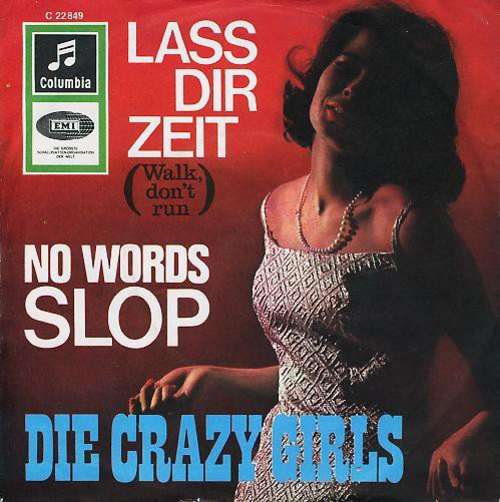 Cover Die Crazy Girls - Laß Dir Zeit / No Words Slop (7, Single) Schallplatten Ankauf