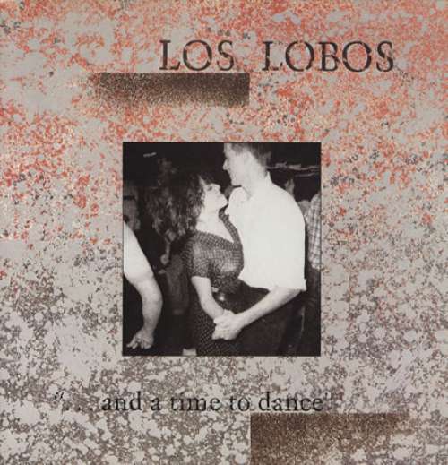 Cover Los Lobos - ... And A Time To Dance (LP, Album) Schallplatten Ankauf
