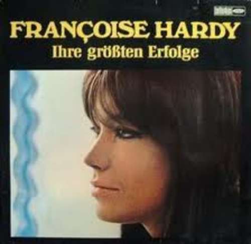 Cover Françoise Hardy - Ihre Größten Erfolge (LP, Comp) Schallplatten Ankauf