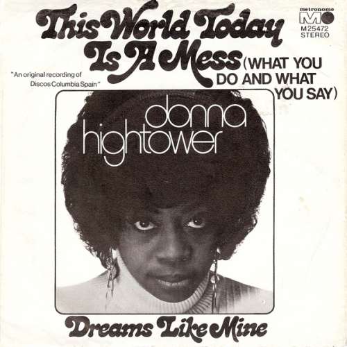 Cover Donna Hightower - This World Today Is A Mess (What You Do And What You Say) (7, Single) Schallplatten Ankauf