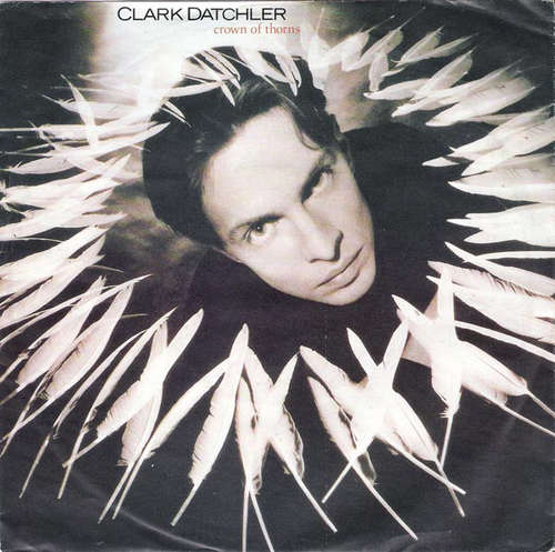 Cover Clark Datchler - Crown Of Thorns (7, Single) Schallplatten Ankauf