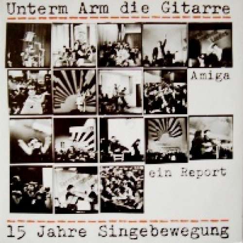 Cover Various - Unterm Arm Die Gitarre - 15 Jahre Singebewegung (2xLP, Comp) Schallplatten Ankauf