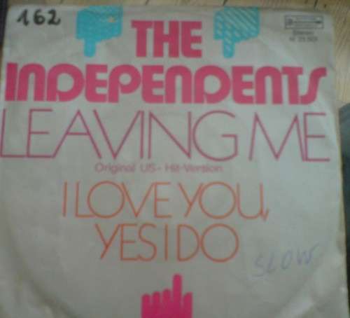 Cover The Independents - Leaving Me / I Love You, Yes I Do (7, Single) Schallplatten Ankauf